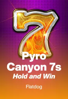 Pyro Canyon 7s Hold and Win