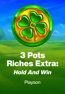 3 Pots Riches Extra: Hold and Win